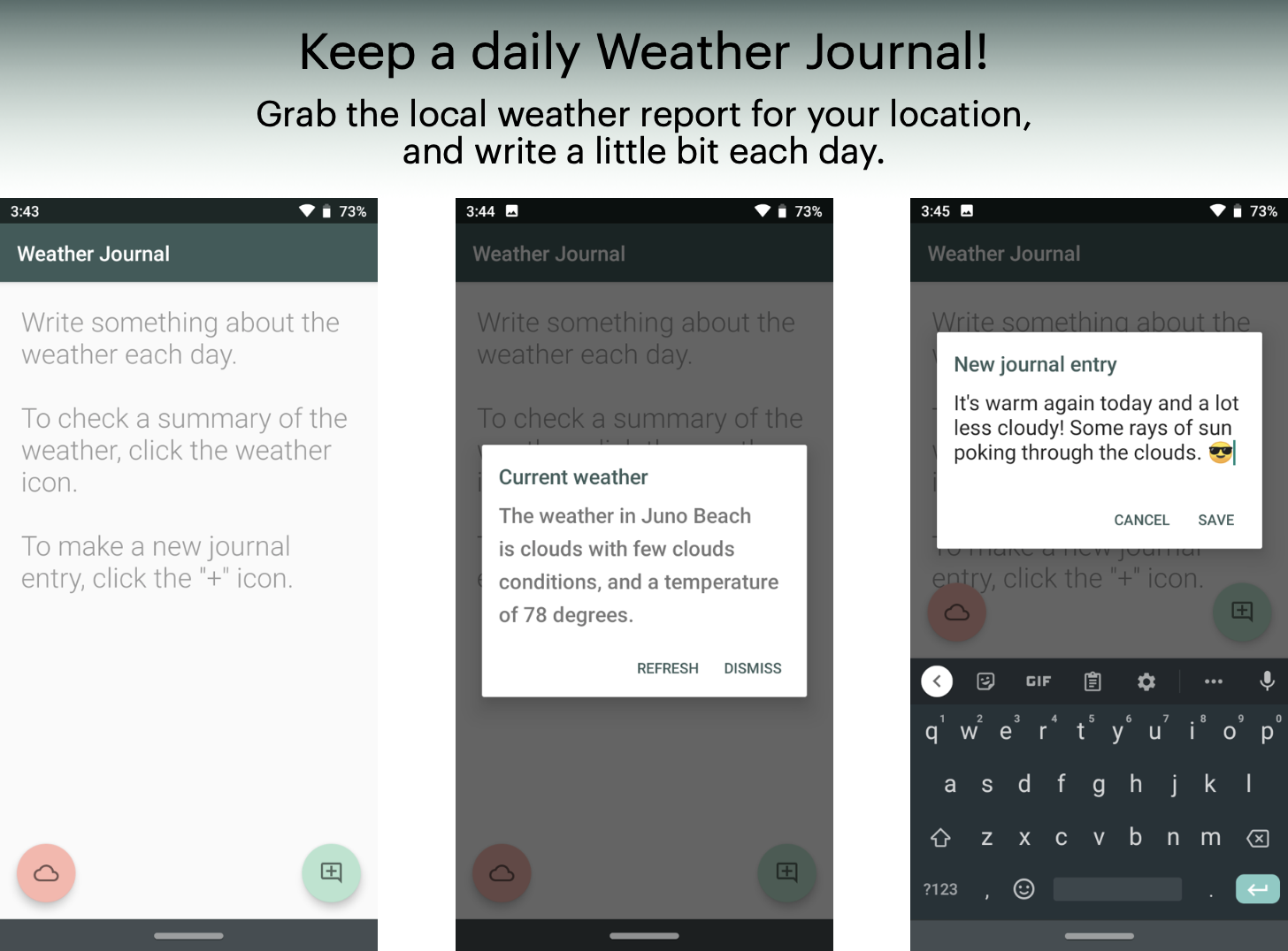 Keep a daily Weather Journal! Grab the local weather report for your location and write a little bit each day.